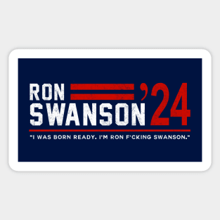 Ron Swanson 2024 - "I was born ready, I'm Ron F*cking Swanson" Sticker